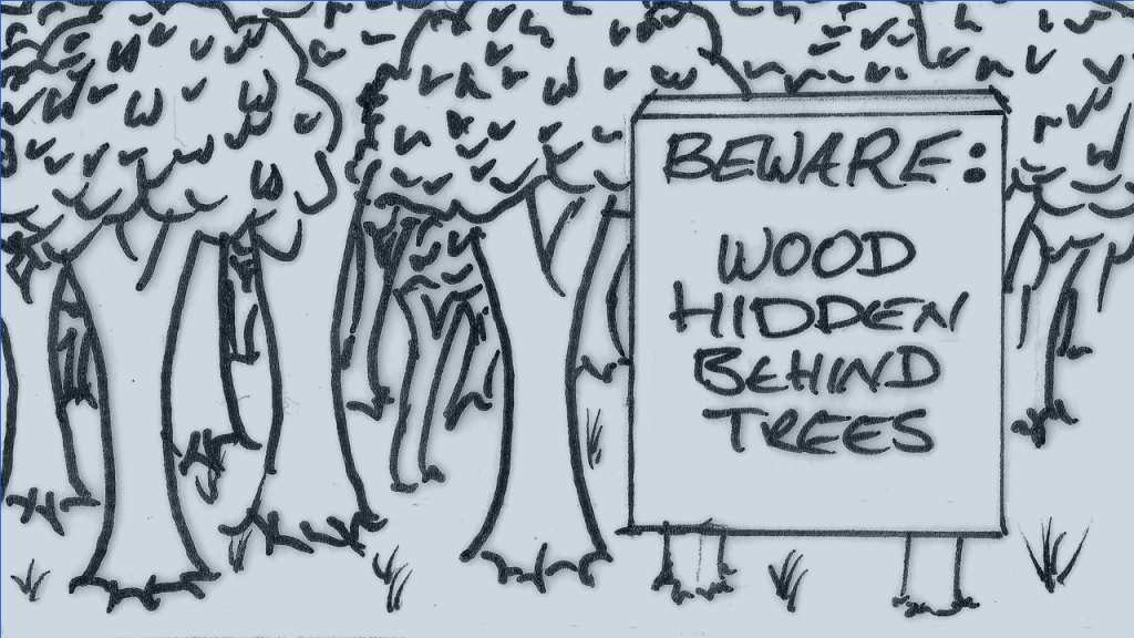 cartoon 'Beware wood hidden by trees'